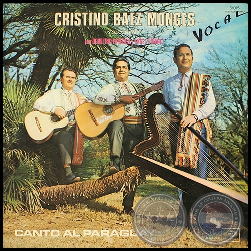 CANTO AL PARAGUAY - CRISTINO BÁEZ MONGES  y su conjunto con DEMETRIO PAREDES y ÁNGEL PIÑANEZ